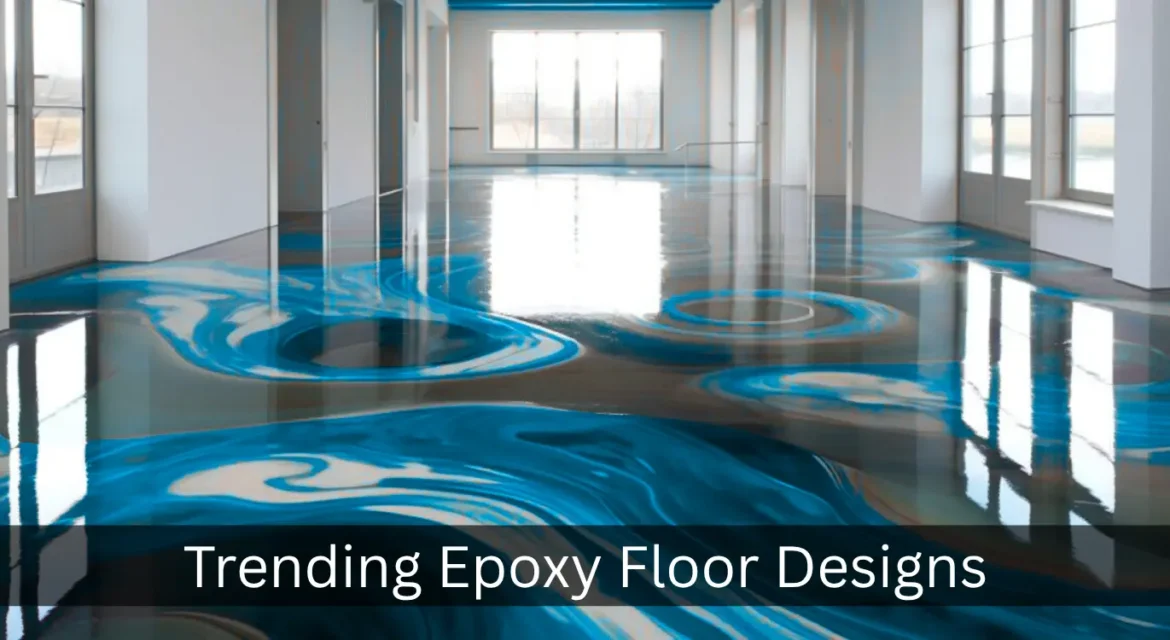 Trending Epoxy Floor Designs